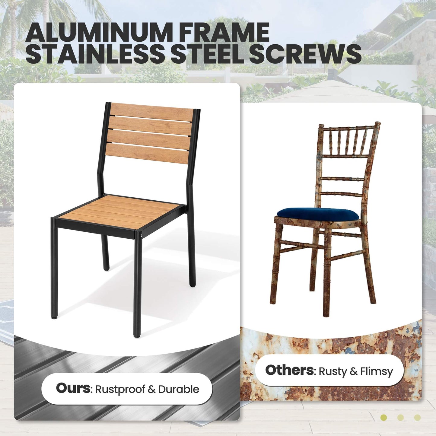 Comparison chart of rustproof aluminum side chair with stainless steel screws vs rusty flimsy chair.