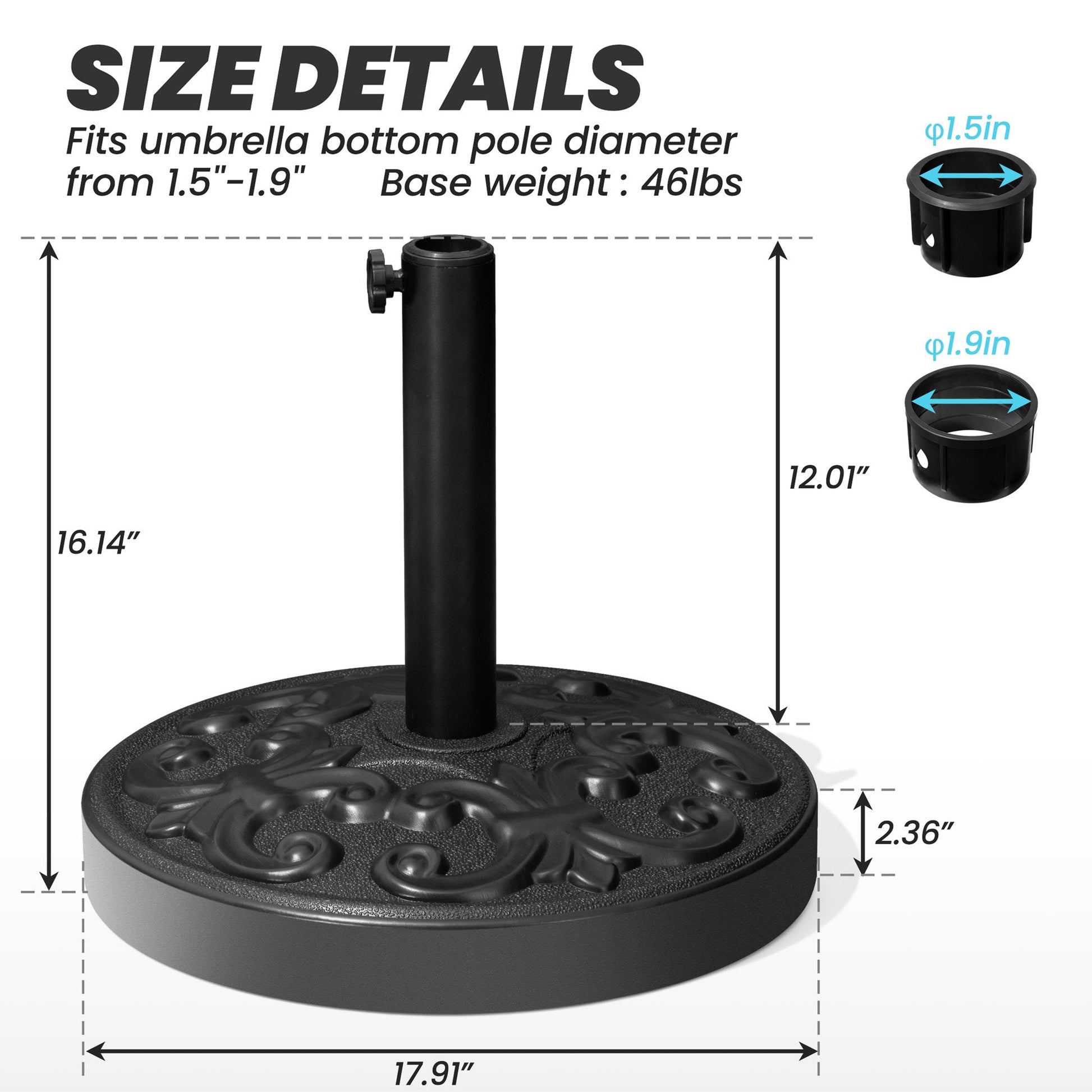 Size details of 46 lbs black patio umbrella base, fits 1.5 to 1.9 inch poles.