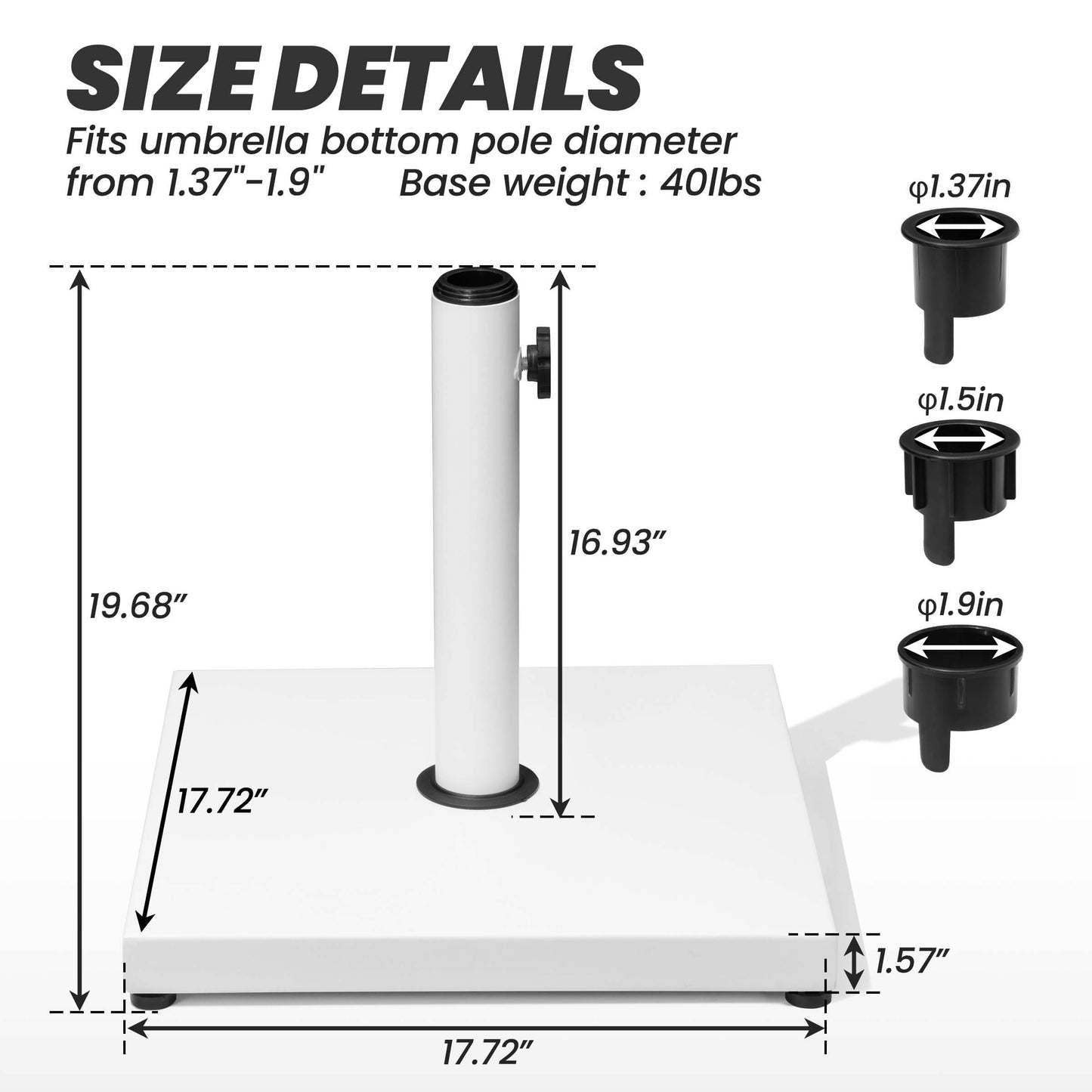 Dimensions of 40lbs white square weighted umbrella base stand with 3 pole adapters.