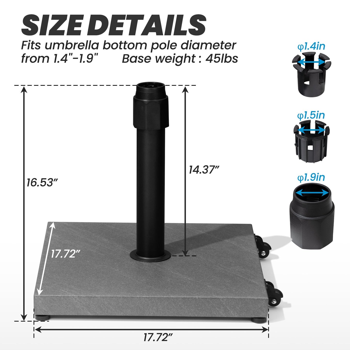 Size details of 45 lbs square grey steel umbrella base, 17.72in wide, fits 1.4-1.9in poles.