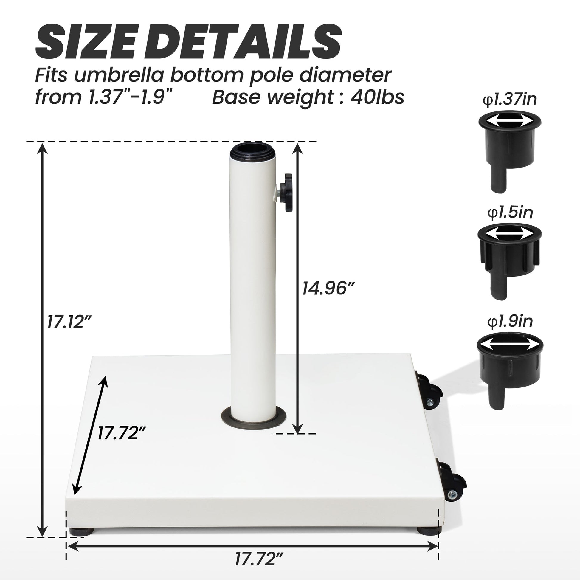 40lbs white square market umbrella base dimensions with wheels and 3 adapters for 1.37-1.9 inch poles.